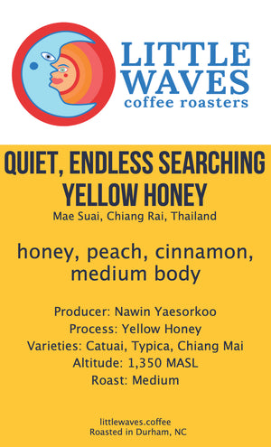 Quiet Endless Searching, Yellow Honey - Thailand