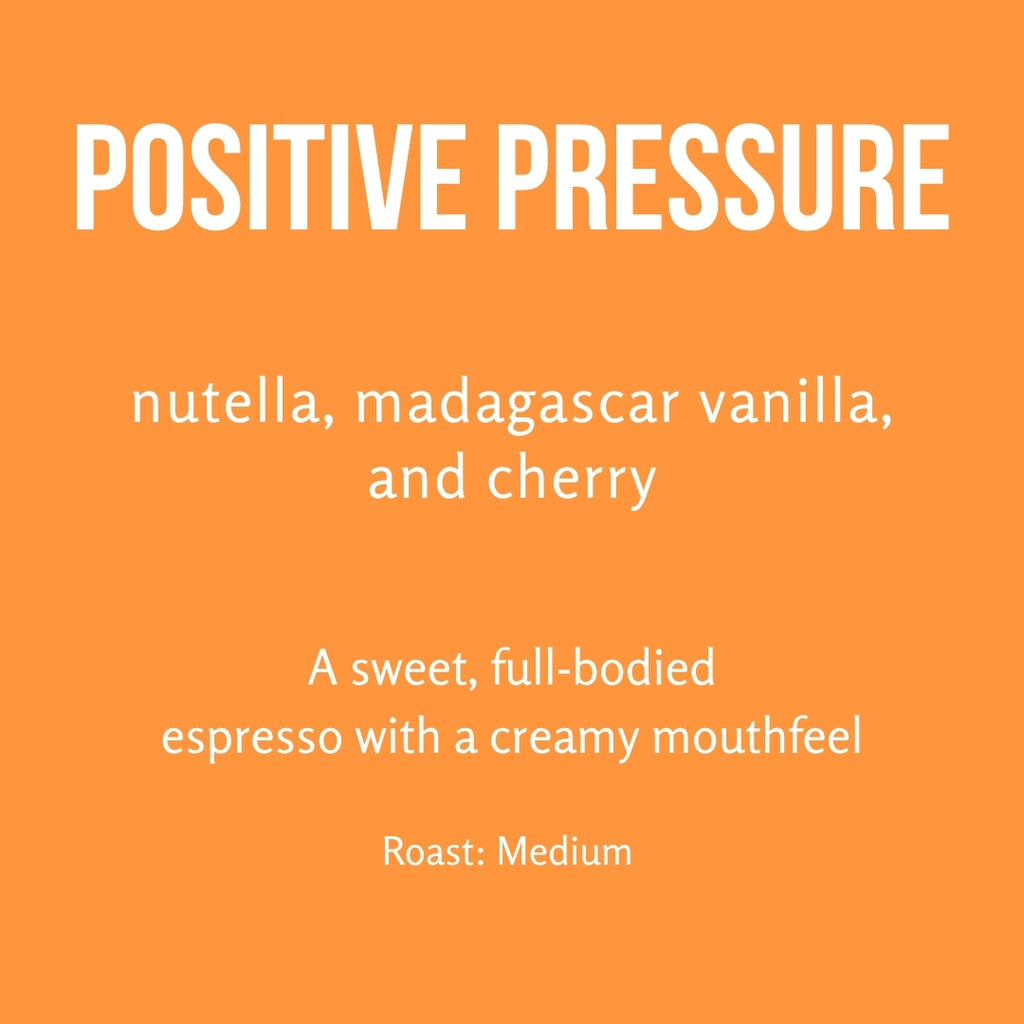 Positive Pressure