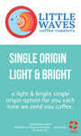 Single Origin Light & Bright